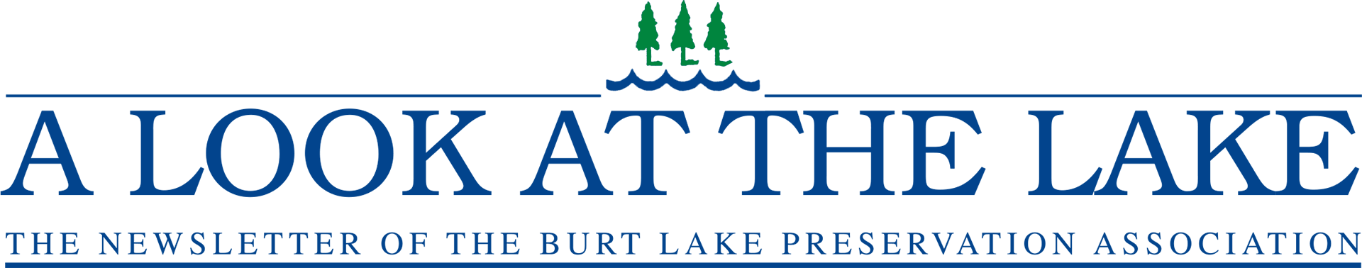 A Look At The Lake: The Newsletter of the Burt Lake Preservation Association